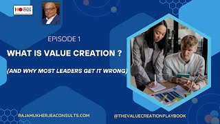 Episode 1 : What is Value Creation?