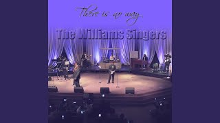 Video thumbnail of "The Williams Singers - There Is No Way"