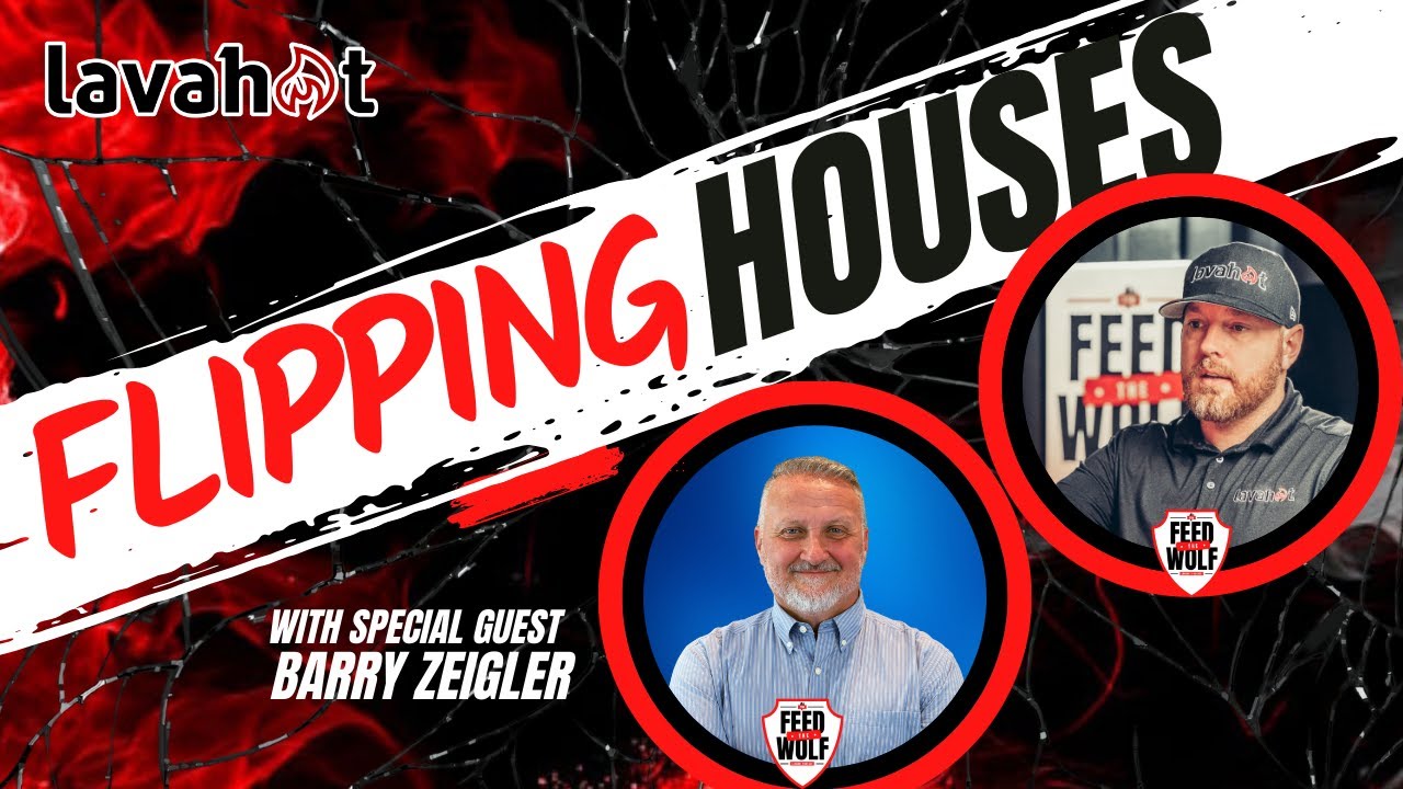 Real Estate Success One Flip at a Time with Barry Zeigler  | LAVAHOT PODCAST Real Estate Success One Flip at a Time with Barry Zeigler  | LAVAHOT PODCAST