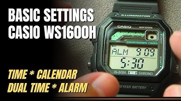 How To Set Casio WS1600H : Time, Date/Calendar, Dual Time, Alarm