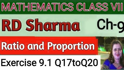 RD Sharma Class VII Maths|Class 7 RD Sharma Solutions|Chapter 9 Ratio and Proportion|Ex 9.1 Q17toQ20