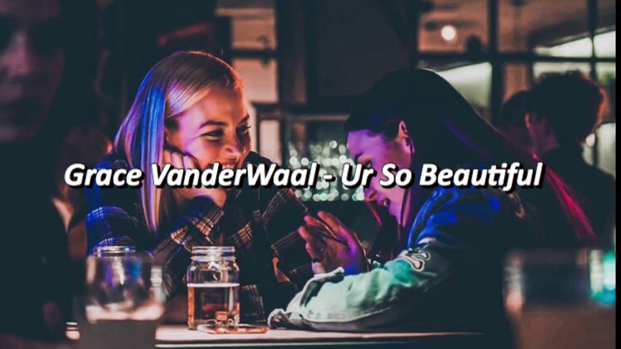 Grace VanderWaal - Ur so beautiful [Tradução/Legendado] - YouTube