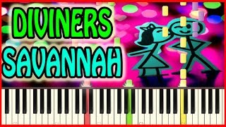 Video thumbnail of "Diviners - Savannah (ft.Philly K) | Piano Cover on Synthesia + Free midi file"