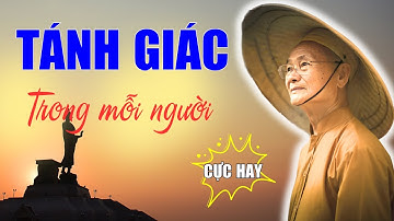 Làm Thế Nào Để Nhận Được PHẬT TÁNH - Thấy Biết Rõ Ràng, Không Mê Mờ| HT Viên Minh