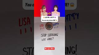 Lisa vs Natty. You Can Only Choose ONE! Comment Your Choice!#kpop #kpopbattle