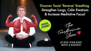 Discover Taoist ‘Reverse’ Breathing