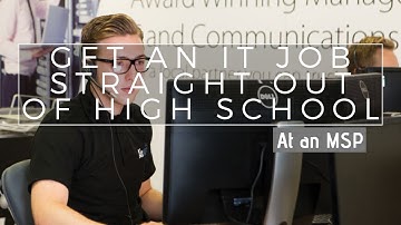 Get An IT Job Straight Out Of High School At A Managed Service Provider