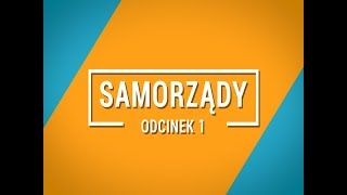 Samorządy odc.1 - Porozmawiajmy o samorządach