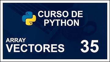 CURSO DE PYTHON 2020 DESDE CERO (COMPLETO) | #35 🐍 VECTORES (arreglos)