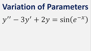 Differential Equation Variation of Parameters: y