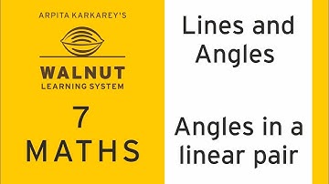 7 Math -  Lines and Angles - Angles in a linear pair