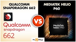 Snapdragon 662 vs Mediatek Helio P60  | Which one is better? ??| Helio P60 vs Snapdragon 662