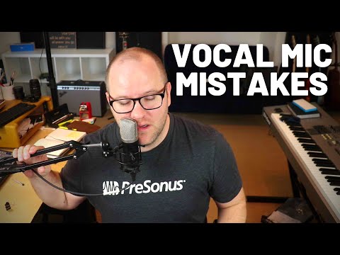 Two Vocal Mic Placement Mistakes