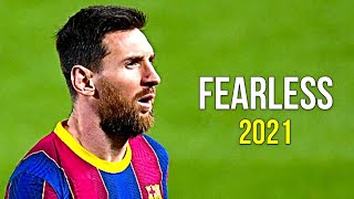 Lionel Messi 2021 ❯ Fearless | Skills & Goals | HD