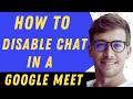 How To Disable Chat In Google Meet- Full Guide