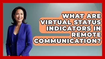 What Are Virtual Status Indicators In Remote Communication? - Virtual Communication Hub