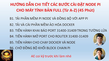 Hướng dẫn cài NODE PI chi tiết trên máy tính bản FULL từ A -Z . Pi Node-Pi Network