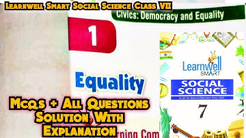 Learnwell Smart Social Science Class 7 Chapter 1 Civics| Equality | learnwell SST Class 7 Solution