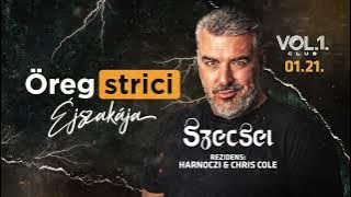 SZECSEI - 'Öreg Strici Éjszakája' - Vol.1. Club, Baja - 2023.01.21.