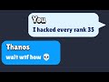 Telling random people i hacked brawl stars