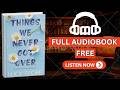 📖 Things We Never Got Over by Lucy Score [ Full Audiobook Free ]