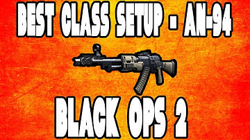 Bo2 Best Class Setup - AN-94