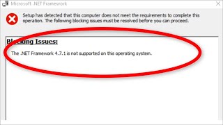 The .NET Framework 4.7.1 Is Not Supported On This Operating System