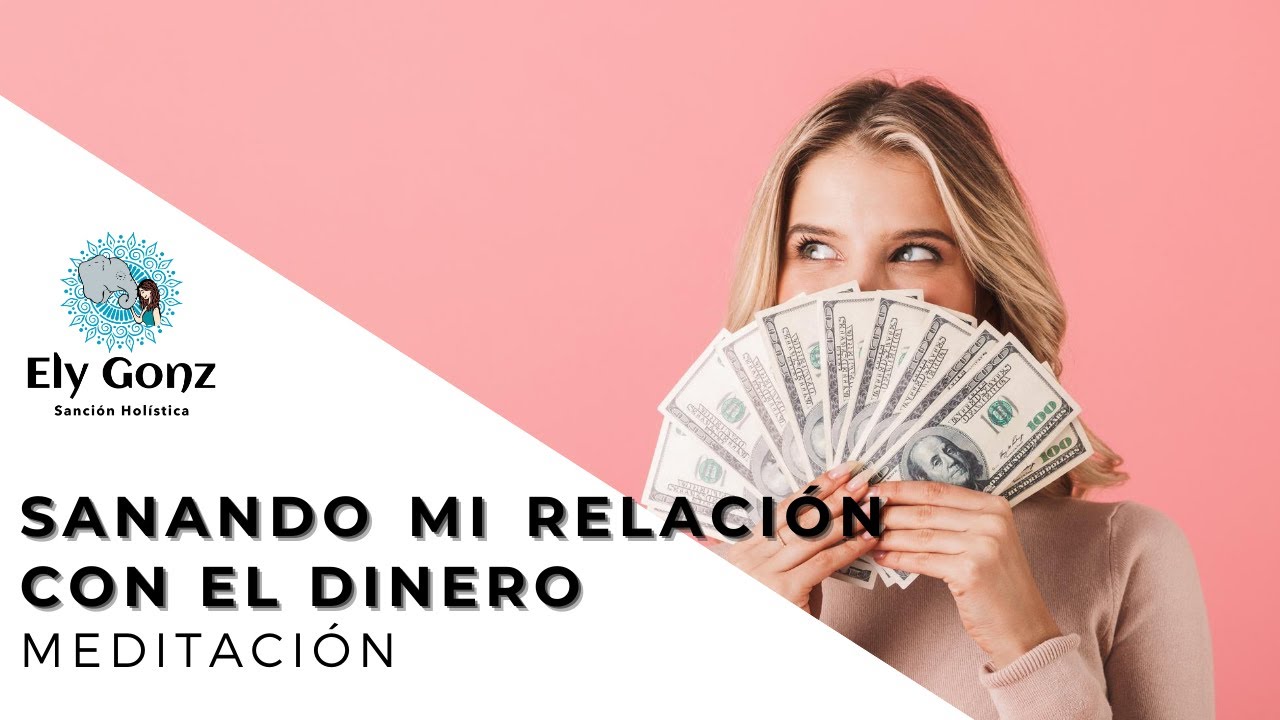 MEDITACIÓN: Sanando Mi Relación Con El Dinero (Expiación Miedo Y Culpa ...