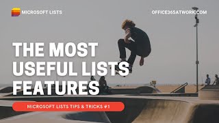 Microsoft Lists Tips and Tricks #1