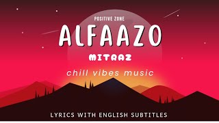 Alfaazo - Mitraz [slowed 🎧 reverb] LYRICS with English Subtitles #mitraz #slowedandreverb