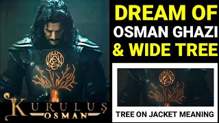 Dream of Osman Ghazi and its interpretation || Wide tree drawn on Osman's Jacket meaning