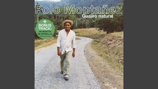 Video thumbnail of "Polo Montañez - Canten"