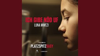 Miniatura de vídeo de "Luna Mwezi - Ich gibe nöd uf - Platzspitzbaby Titelsong"