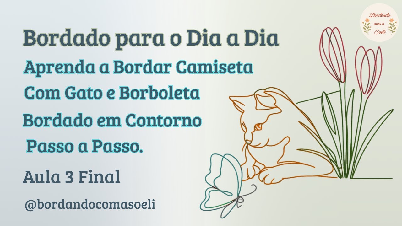 Aprenda a Bordar Camiseta com Gato e Borboleta, Bordado em Contorno Passo a Passo, Aula 3 Final