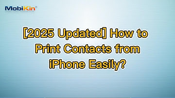 [2025 Updated] How to Print Contacts from iPhone Easily?