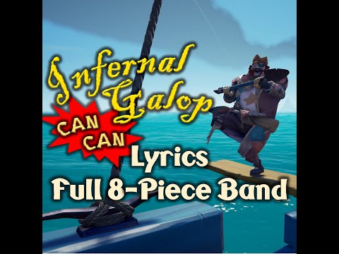 Infernal Galop Can Can Lyrics Full Band 8 Man Sea Of Thieves Shanties All Instruments