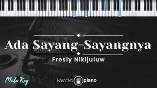 Ada Sayang Sayangnya - Fresly Nikijuluw  (KARAOKE PIANO - MALE KEY)