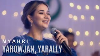 Myahri - Yarowjan, Yarally