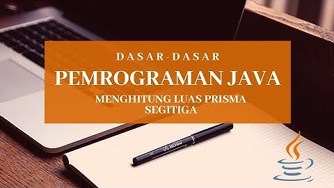 Tutorial Pemograman Java Menggunakan Netbeans - Menghitung Luas Prisma Segitiga