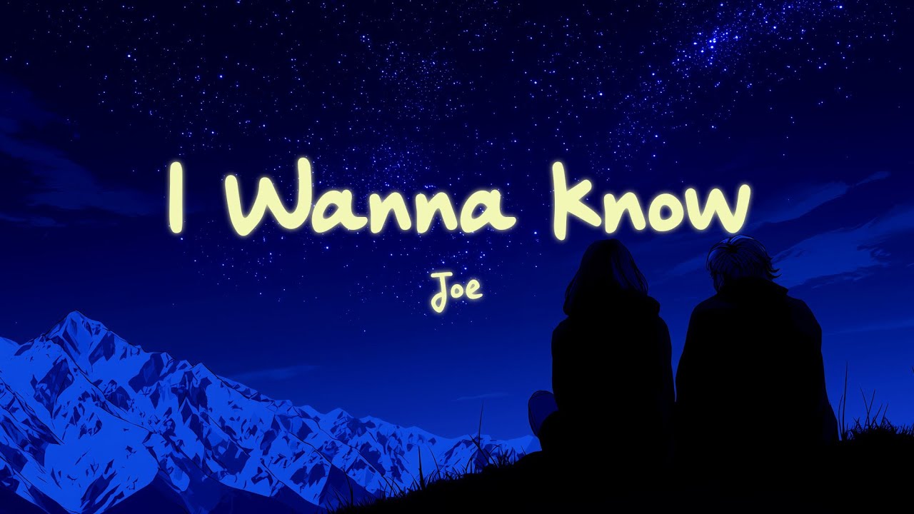 Joe - I Wanna Know (Lyrics) - YouTube