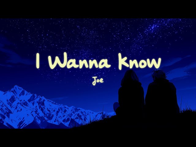 Joe - I Wanna Know (Lyrics) - YouTube