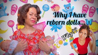 Why I have reborn dolls!??? Why this hobby?