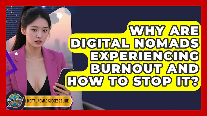 Why Are Digital Nomads Experiencing Burnout And How To Stop It? - Digital Nomad Success Guide
