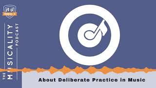 About Deliberate Practice in Music