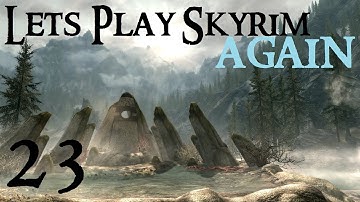 Lets Play Skyrim Again : Chapter 1 Part 23