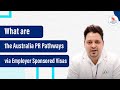 Explained: PR Pathway through Employer Sponsored Visas | Subclass 482 | Subclass 186 | Subclass 494