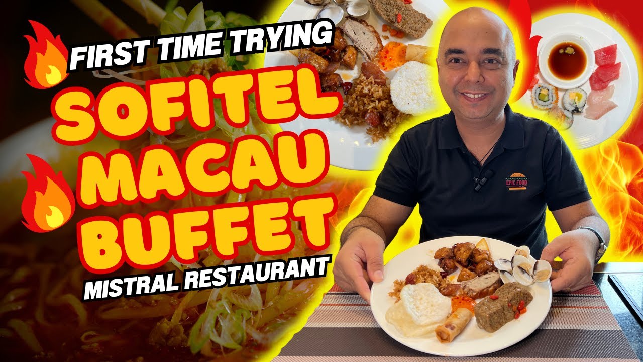 MUST TRY Sofitel Macau Buffet at Mistral Restaurant