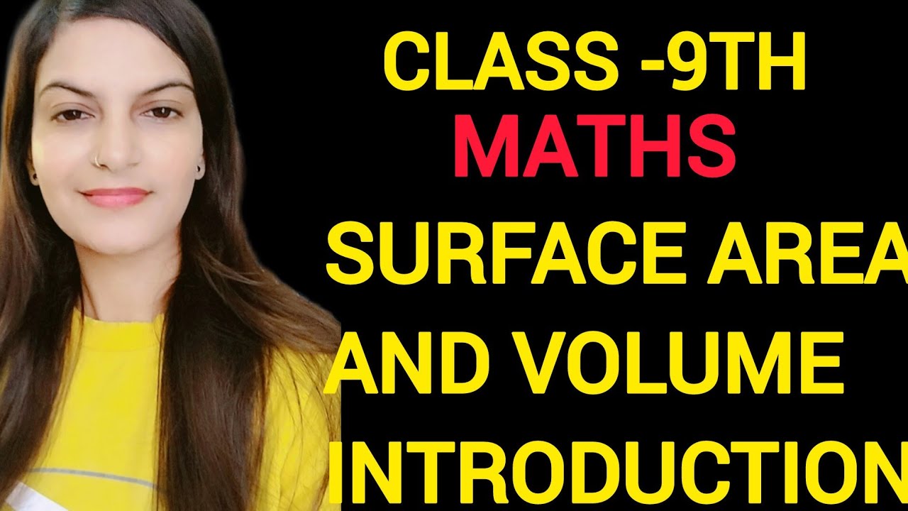 SURFACE AREA AND VOLUME CLASS 9TH CHAPTER 11 INTRODUCTION #maths #ncert ...