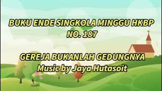 KJ 257 – Aku Gereja, Kau Pun Gereja | BESM HKBP No. 187 Gereja Bukanlah Gedungnya | Karaoke & Lirik