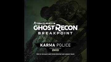 2WEI – Karma Police (Official Ghost Recon Announce Trailer Cover Song)